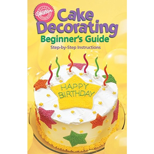 Wilton Cake Decorating Beginners Guide