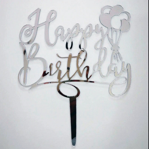 Acrylic Happy Birthday Balloon Topper Silver