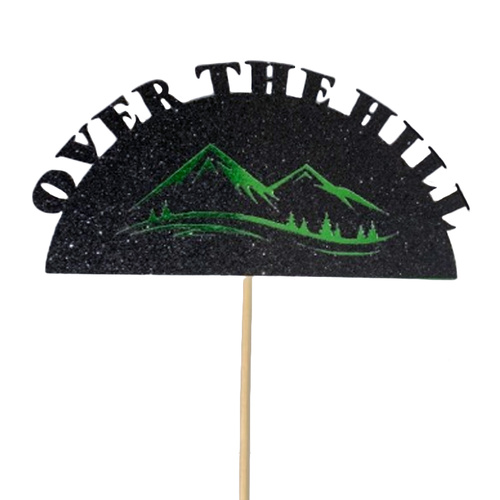 Over The Hill Glitter Cake Topper
