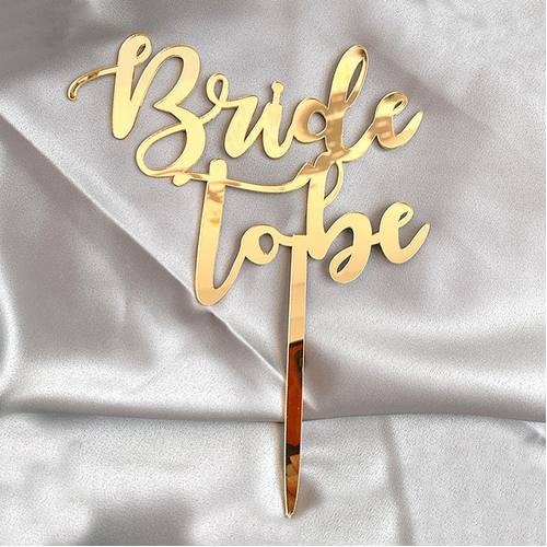 Mirror Gold Acrylic Bride To Be Cake Topper