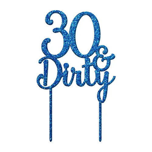 30 & Dirty Cake Topper Blue